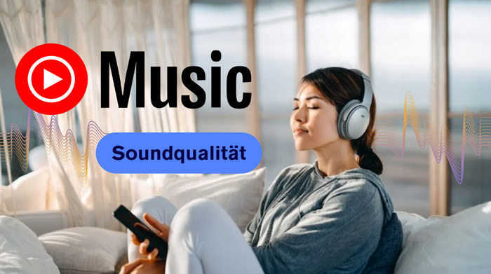 YouTube Music Qualität